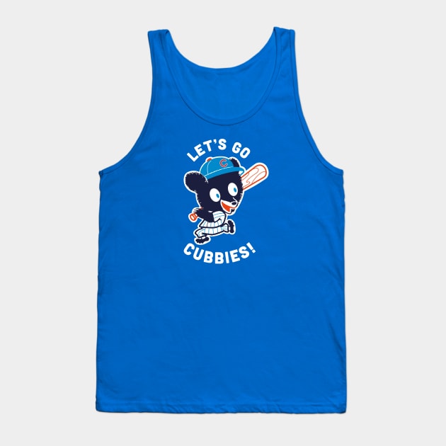 Let's Go Cubbies Tank Top by ElRyeShop